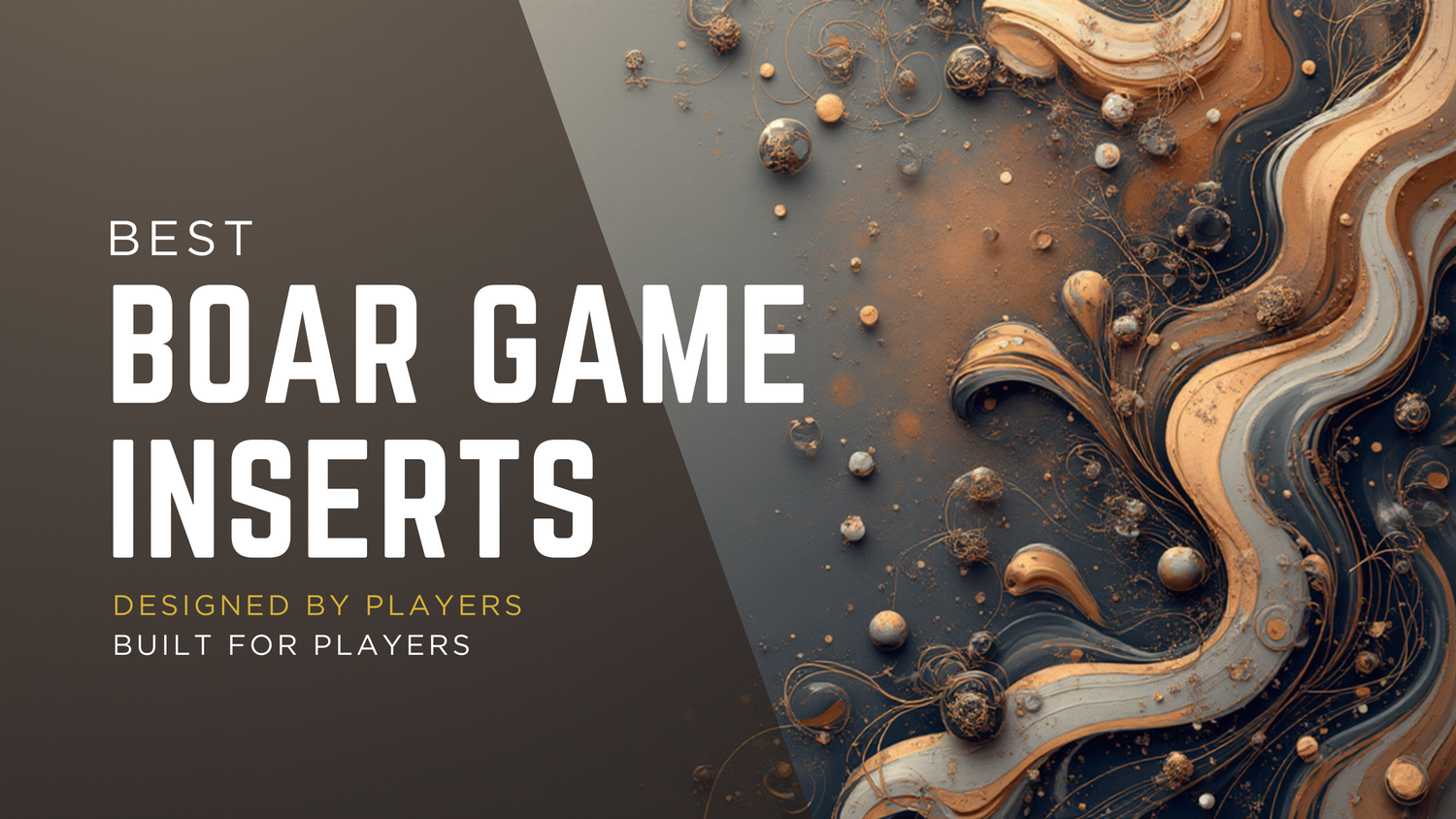 A Better Way To Organize Your Board Games. Use RiverCross Diorama INSERTS